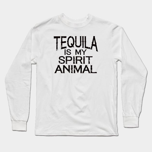 Tequila Is My Spirit Animal Long Sleeve T-Shirt by ckandrus